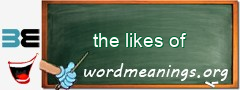 WordMeaning blackboard for the likes of